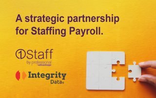 Integrity Data and 1Staff by Professional Advantage team up to offer a Complete Solution for Staffing